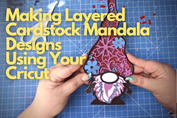 Download Making Layered Cardstock Mandala Designs Using Your Cricut - Mandala designs Collection